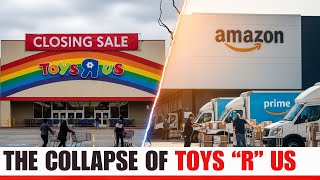 The Painful Downfall of Toys “R” Us — and the Relentless Rise of Amazon ... What Happened?