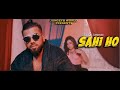 Nawaj Ansari SAHI HO सही हो Official Music Video