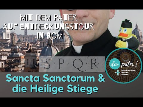 Rom-Tour - Die Heilige Stiege und das Sancta Sanctorum