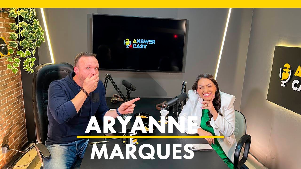 Aryanne Marques | ANSWERCAST #021