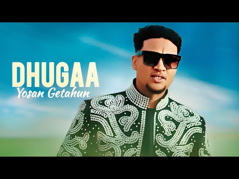 Yosan Getahun - Dhugaa - New Ethiopian oromo music 2025