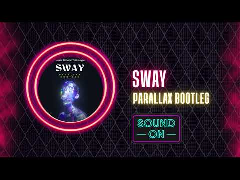 Shwe Htoo x Shwe Hmone Yati x Ngwe Hmone Yati - SWAY (PARALLAX Bootleg)