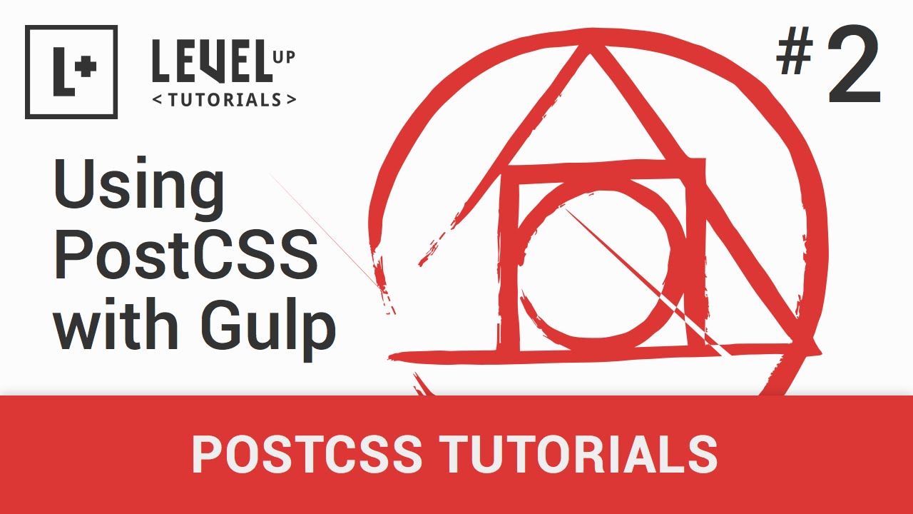 #2 - Using PostCSS with Gulp - PostCSS Tutorials