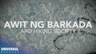 APO Hiking Society - Awit Ng Barkada (Official Lyric Video)