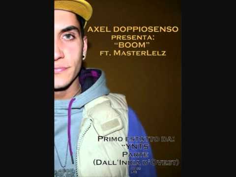 Axel DoppioSenso - BOOM ft. Master Lelz