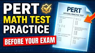 PERT Practice Test: Solve These Official Math Questions Before Your Exam