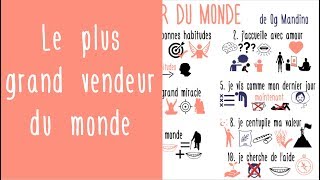 10 secrets pour la réussite professionnelle : Le plus grand vendeur du monde de 