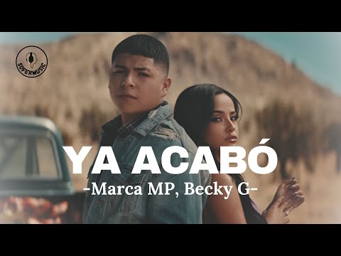 Marca MP, Becky G - Ya Acabó (LETRA)
