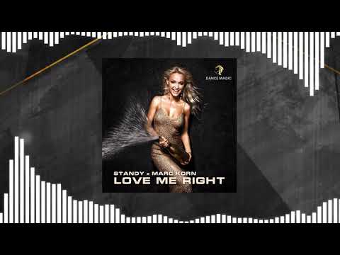 Standy x Marc Korn - Love Me Right (Extended Mix)