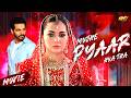 Mujhe Pyaar Hua Tha Full Movie Wahaj Ali Hania Amir Zaviyar Noman ARY Films