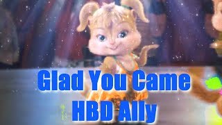 The Chipettes -  Glad You Came (Happy Birthday Ally)