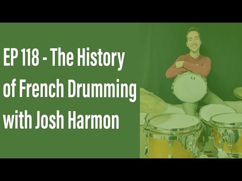 The History of French Drumming with Josh Harmon - Drum History Podcast