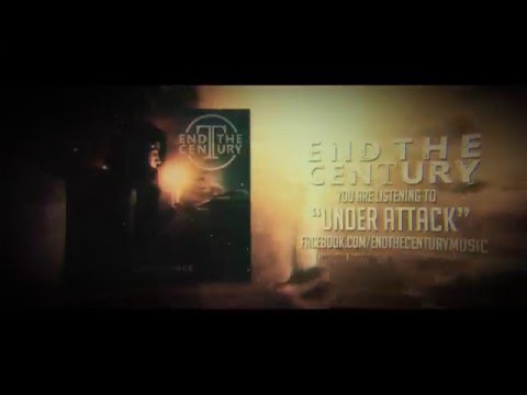 End The Century - Under Attack (Official Lyric Video)