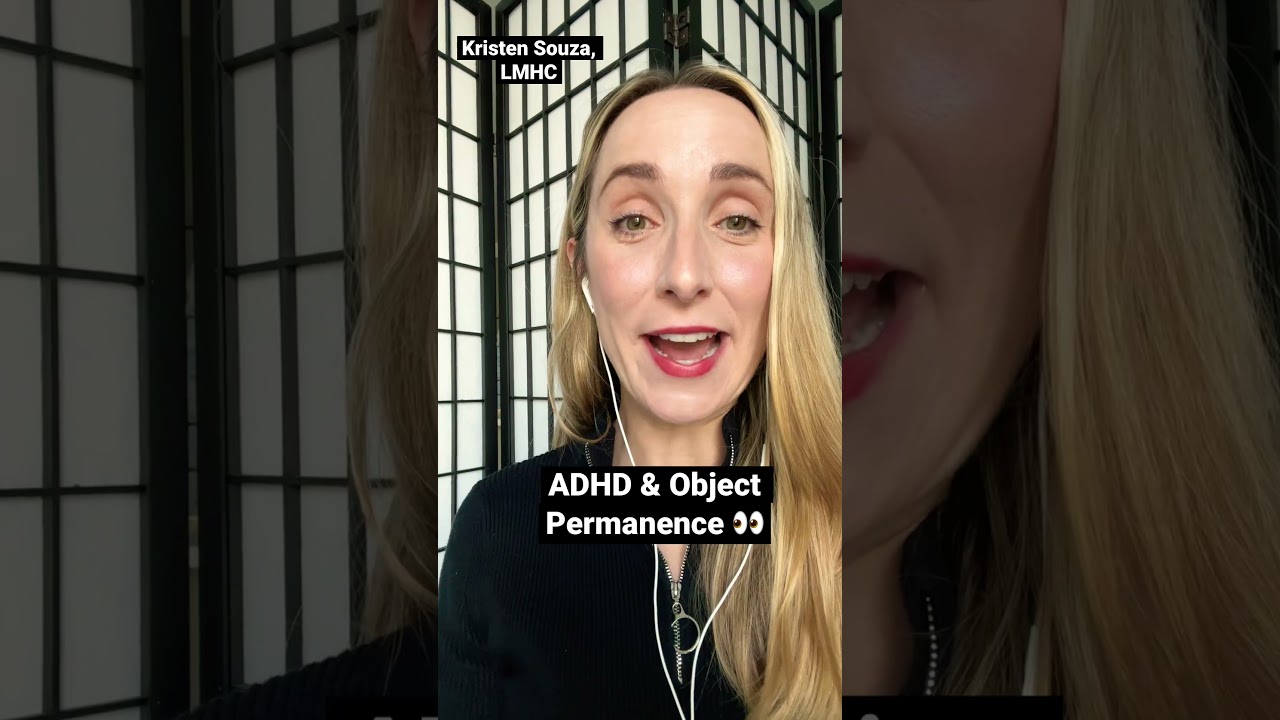 Object permanence and ADHD. The struggle is real