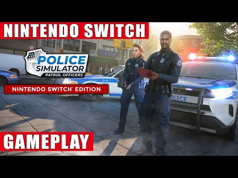 Police Simulator: Patrol Officers - Nintendo Switch Edition Gameplay