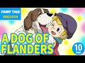 a dog of flanders フランダースの犬 english folktales u0026 fairy tales u0026 bedtime stories