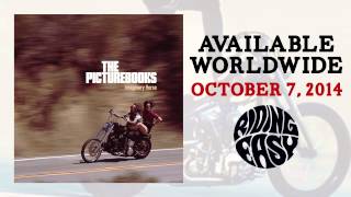 The Picturebooks - These Bridges I Must Burn | Imaginary Horse | RidingEasy Records