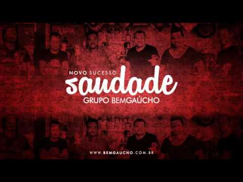 Grupo Bem Gaúcho - Saudade - LANÇAMENTO 2016