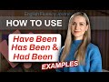 Have Been Has Been Had Been Usage Examples