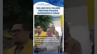 Puji Hidangan di Markas Golkar, Sekjen PKS: Paling Penting Pisang Gorengnya Enak