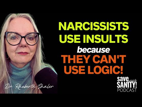 Narcissists Use INSULTS because They Can't Use LOGIC!