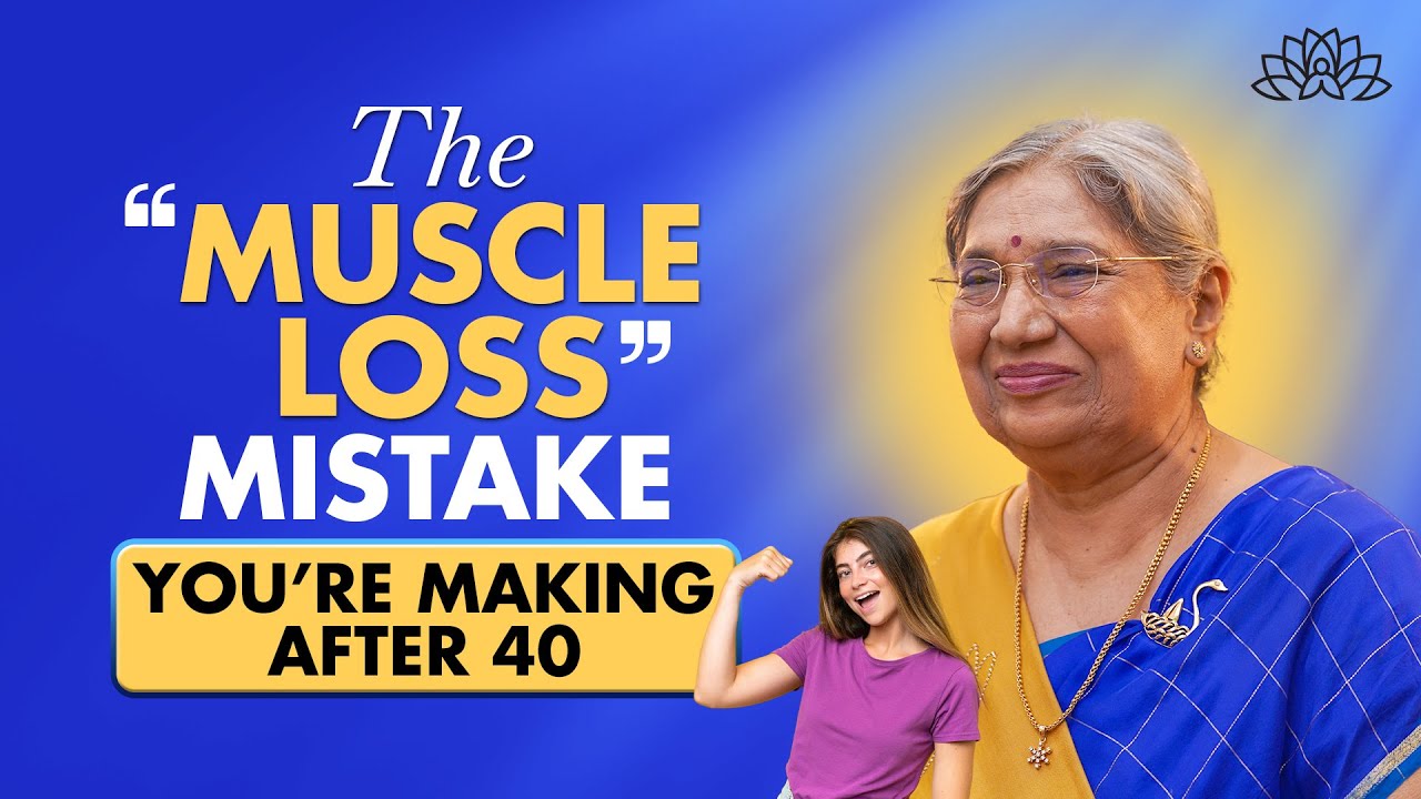 Avoid Muscle Loss After 40 | Protein Diet, Yoga & Strength Tips | Dr Hansaji