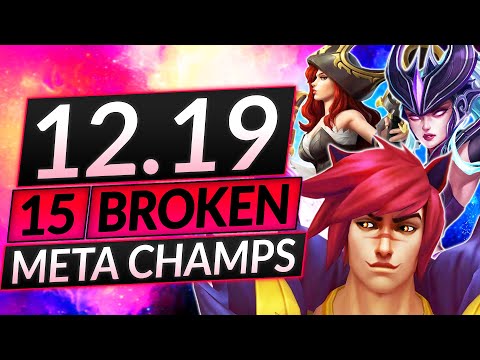 15 MOST BROKEN Champions for Patch 12.19 - BEST Champs to MAIN - LoL Guide