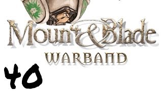 Let's Play Mount and Blade : Warband - Episode 40 - Staff Training