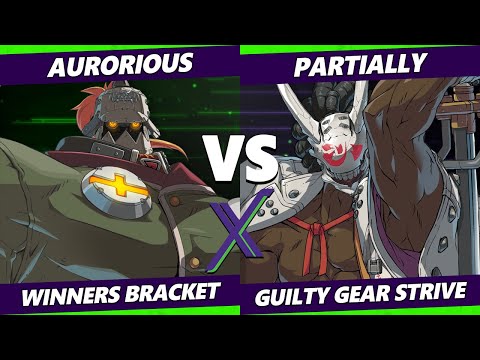F@X 465 - Aurorious (Potemkin) Vs. Partially (Nagoriyuki) Guilty Gear Strive