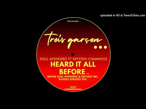 Heard It All Before (Wayne Soul Avengerz & Odyssey Inc. Rogers Surgery Mix)