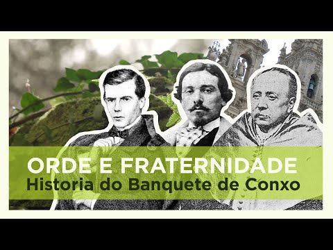 Vídeo: Orde e fraternidade. Historia do Banquete de Conxo