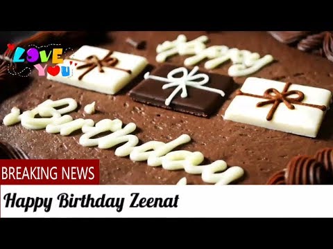 HAPPY Birthday Zeenat - Birthday Names Videos - Birthday Names Songs