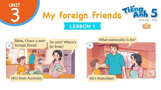 Tiếng Anh lớp 5 | Unit 3: My foreign friends – Lesson 1 | Kết Nối Tri Thức