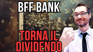 BFF BANK BUY!!! Banca d'Italia rimuove i DIVIETI sui DIVIDENDI