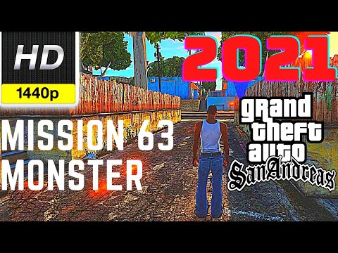 GTA San Andreas Mission 63 - Monster | SA Direct X 2.0 Gameplay 2021 1080p HD | 2K HD | 1440p