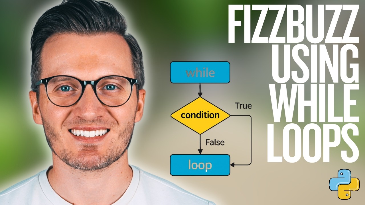 Python Day 72: FizzBuzz Using While Loops - Learn Conditional Iteration