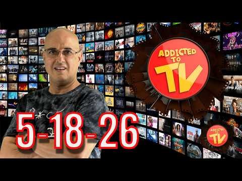 What’s Streaming Today 5-18-26