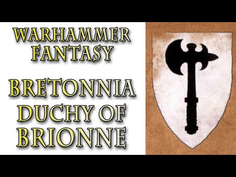 Warhammer Fantasy Lore - Dukedom of Brionne (Kingdom of Bretonnia)