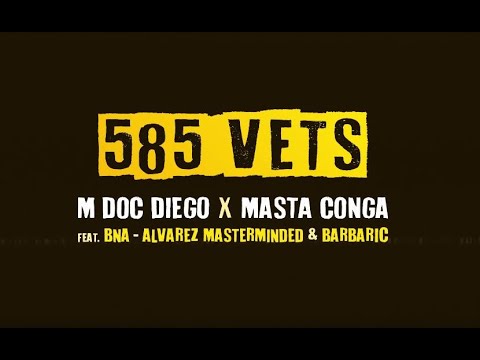 M Doc Diego & Masta Conga - 585 Vets Feat. BnA (Official Video)