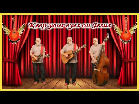 Keep Your Eyes on Jesus with the Words - Bird Youmans