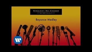 Straight No Chaser - Beyonce Medley [Official Audio]