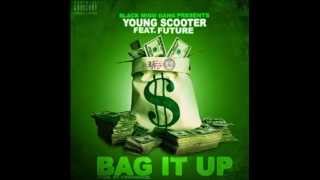 Young Scooter - Bag It Up (feat. Future) (Prod. By Chophouze)