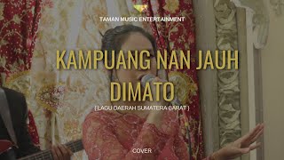 Download lagu Lagu Daerah Sumatera Barat - Kampuang Nan Jauh DiMato ( COVER By TAMAN MUSIC ENTERTAINMENT ) mp3