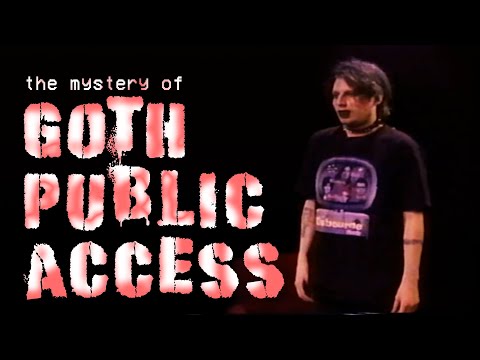 The Mystery of "Goth Public Access"