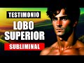 💎 Testimonio REAL de 27 días con LOBO SUPERIOR | Hábitos + Dinero + Poder + Confianza + Admiración