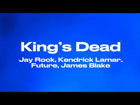 King’s Dead - Jay Rock, Kendrick Lamar, Future, James Blake (Audio)