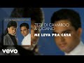Zezé Di Camargo Luciano Me Leva Pra Casa Áudio Oficial