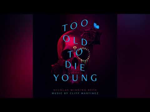 Too Old To Die Young - Original Soundtrack