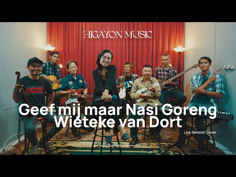 Wieteke van Dort - Geef mij maar Nasi Goreng Cover Higayon Music (Live Session)