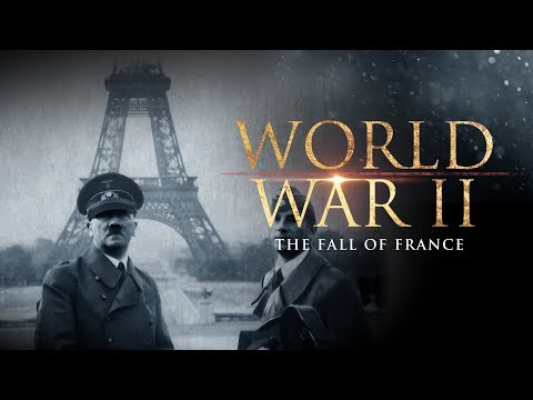 World War II: The Fall of France - Full Documentary